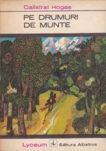 Pe drumuri de munte - Calistrat Hogas
